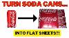 Flatten Soda Cans Into Metal Sheets The Quick And Easy Way