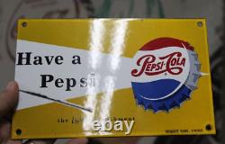 RARE 5 x 8 MUSTARD YELLOW HAVE A PEPSI COLA PORCELAIN METAL SIGN COKE SODA POP