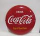 Vintage Drink Coca-Cola Sign of Good Taste 12 Advertising Button Metal Sign
