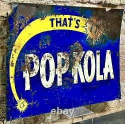 Vintage That's It Pop Kola Metal Sign Cola Soda Advertisement 19x27 Great Patina